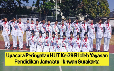 Upacara Peringatan HUT Ke-79 RI oleh Yayasan Pendidikan Jama'atul Ikhwan Surakarta