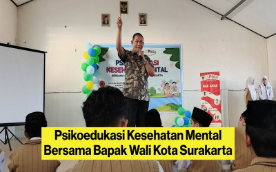 Psikoedukasi Kesehatan Mental Bersama Bapak Wali Kota Surakarta