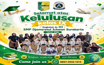 Selamat dan Sukses atas Kelulusan Siswa Kelas IX Angkatan III Tahun 2026 SMP Djama’atul Ichwan Surakarta