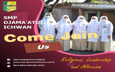 COME JOIN US !! at DJAMA'ATUL ICHWAN JUNIOR HIGH SCHOOL SURAKARTA