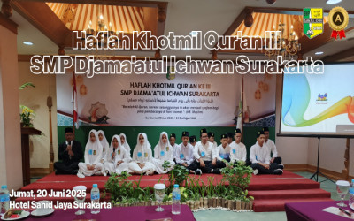 Haflah Khotmil Qur'an III SMP Djama'atul Ichwan Surakarta