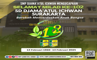 SMP Djama'atul Ichwan Mengucapkan Selamat Milad ke-102 SD Djama'atul Ichwan