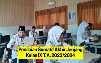 Penilaian Sumatif Akhir Jenjang Kelas IX Tahun Pelajaran 2023/2024 di SMP Djama'atul Ichwan Surakarta