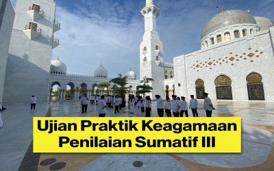 Ujian Praktik Keagamaan Penilaian Sumatif III Tahun Ajaran 2023/2024