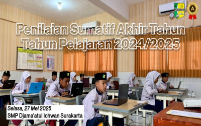 Pelaksanaan Penilaian Sumatif Akhir Tahun (PSAT) Tahun Pelajaran 2024/2025