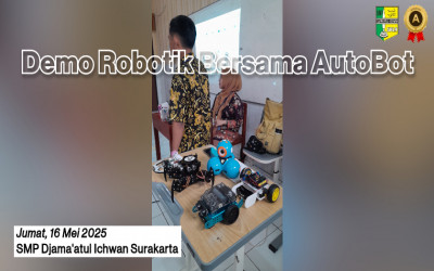 Demo Robotik Bersama AutoBot: Menumbuhkan Semangat Inovasi di SMP Djama’atul Ichwan Surakarta
