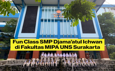 Fun Class SMP Djama'atul Ichwan di Fakultas MIPA UNS Surakarta